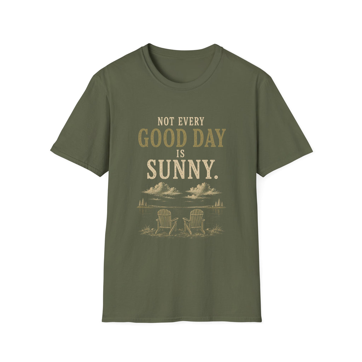 Not Every Good Day Is Sunny. T‑Shirt