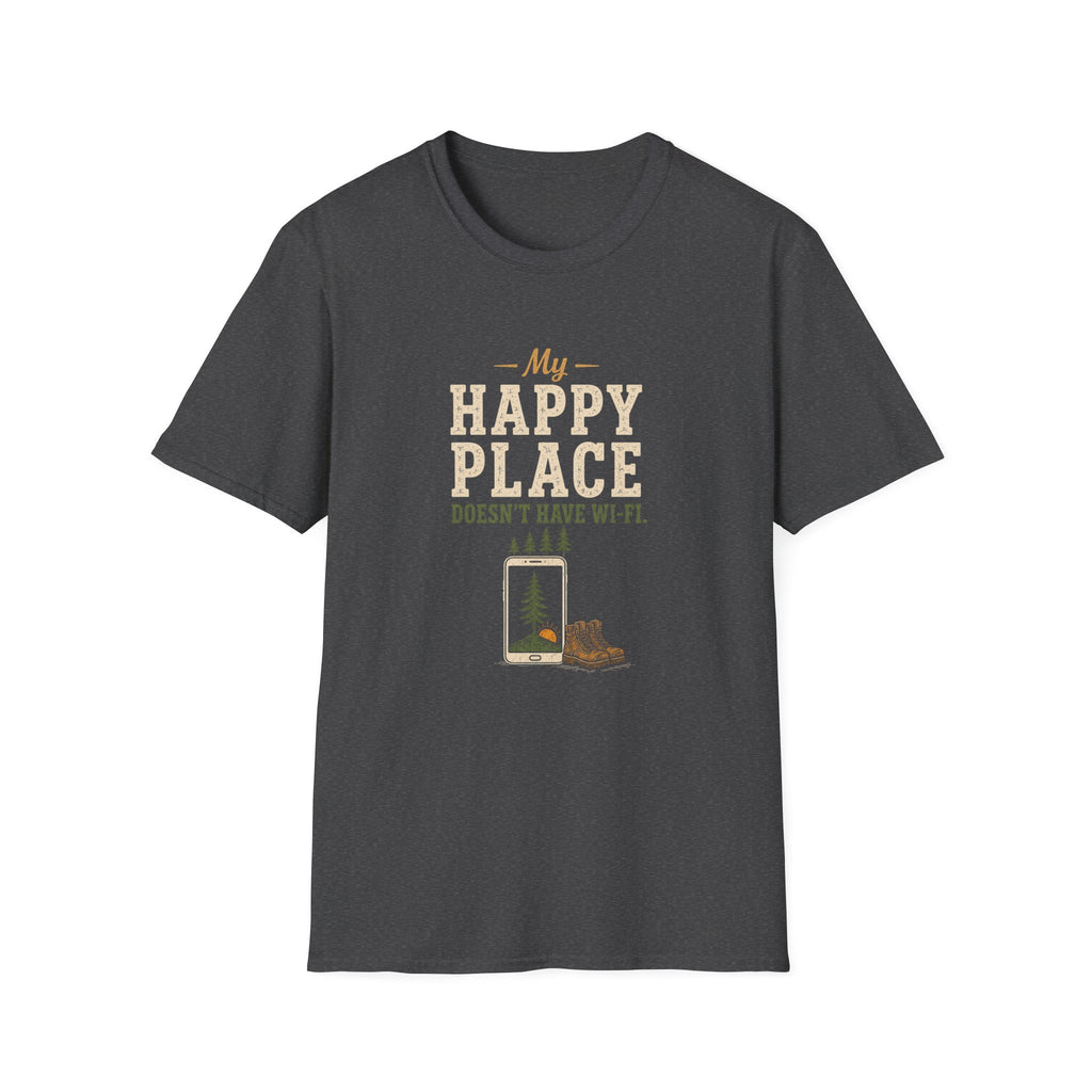 My Happy Place Doesn't Have Wi-Fi. T-Shirt