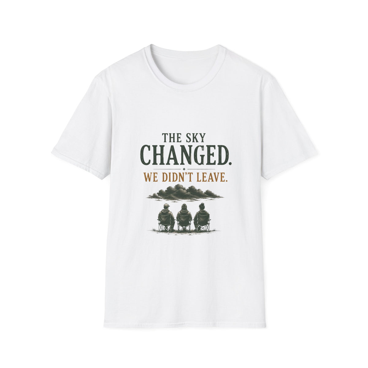 The Sky Changed. We Didn't Leave. T‑Shirt