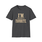 I'm Nature's Favorite. T‑Shirt