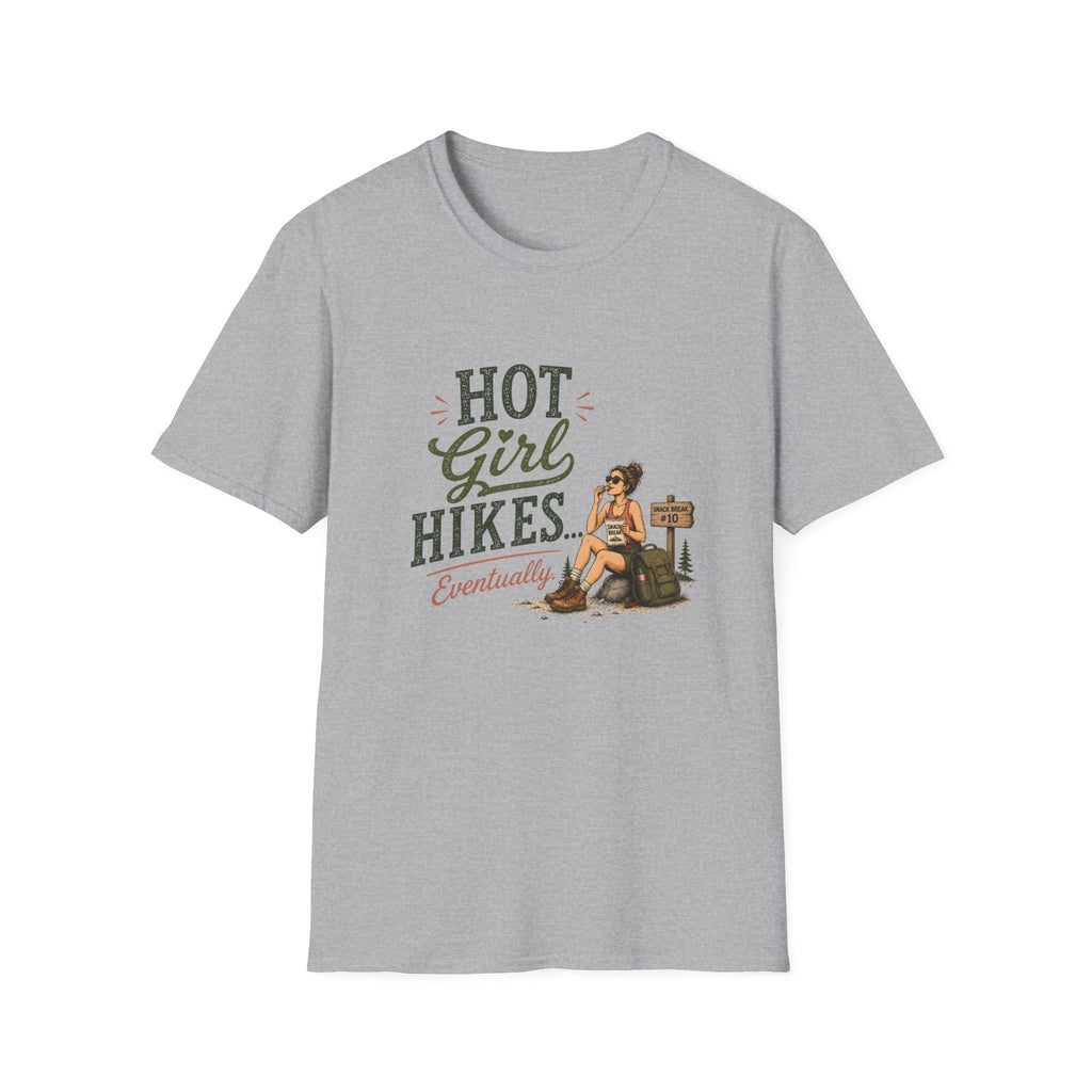 Hot Girl Hikes...Eventually. T‑Shirt