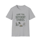 Same Fire. Different Stories. T‑Shirt
