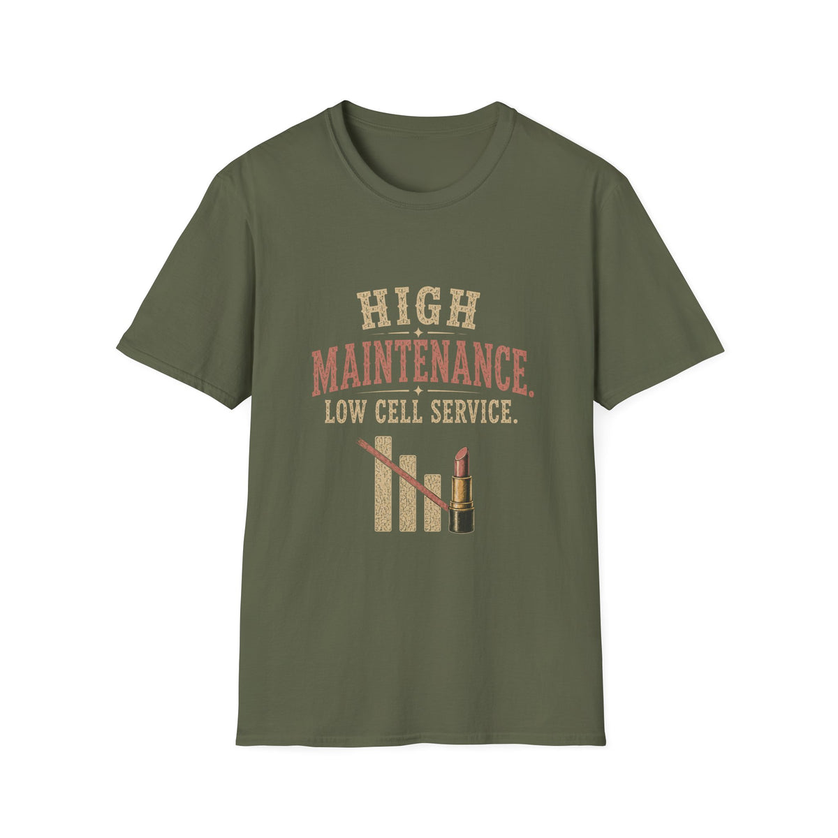 High Maintenance. Low Cell Service. T‑Shirt