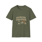 Bad Weather. Good Reward. T‑Shirt