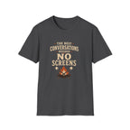 The Best Conversations Needed No Screens T-Shirt