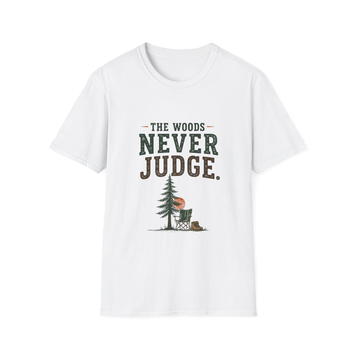 The Woods Never Judge T-Shirt