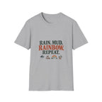 Rain. Mud. Rainbow. Repeat. T-Shirt