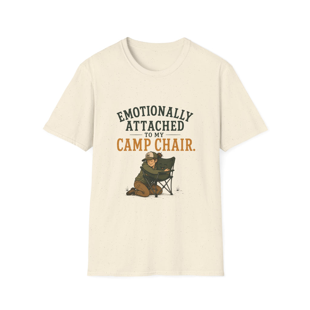 Emotionally Attached to my Camp Chair. T‑Shirt