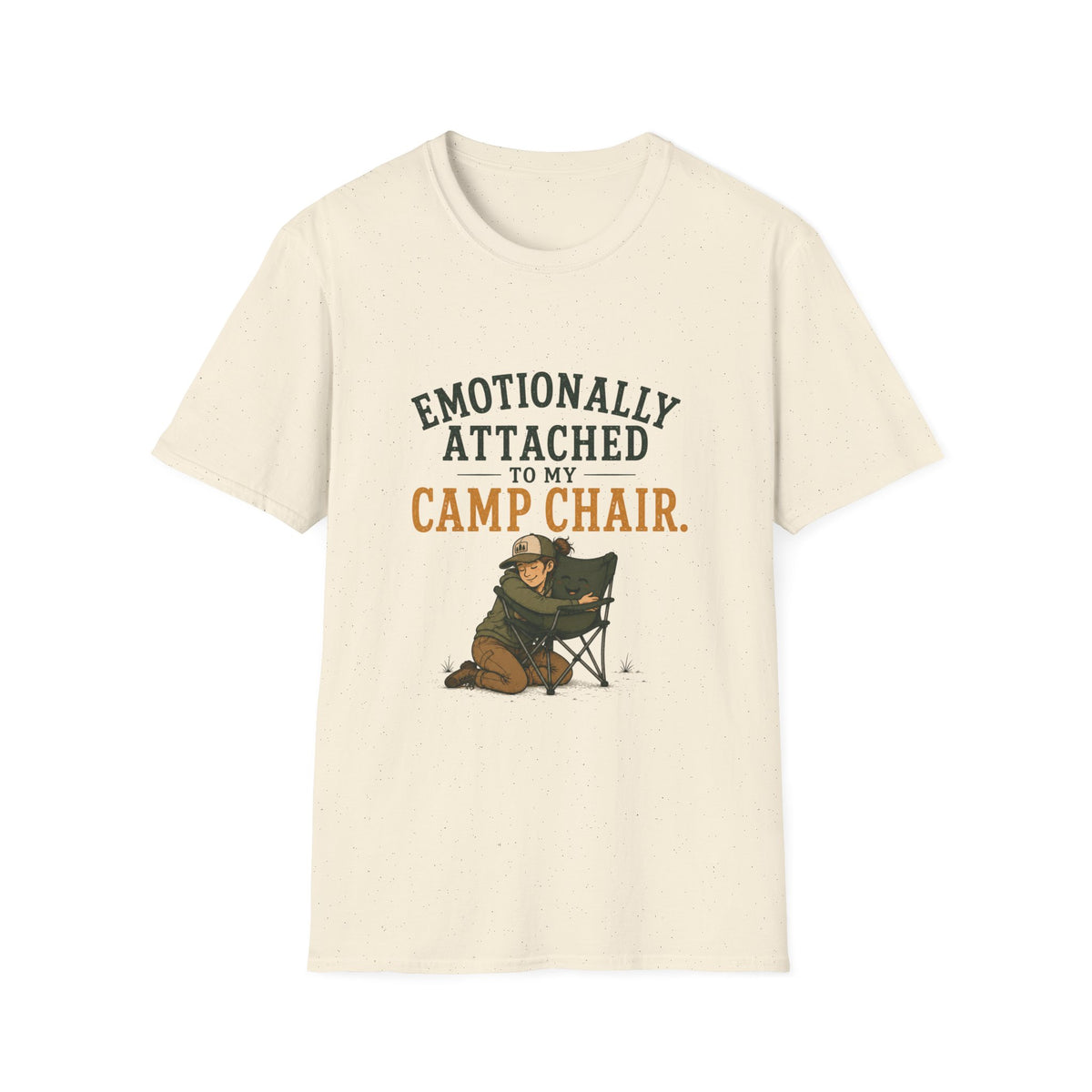Emotionally Attached to my Camp Chair. T‑Shirt