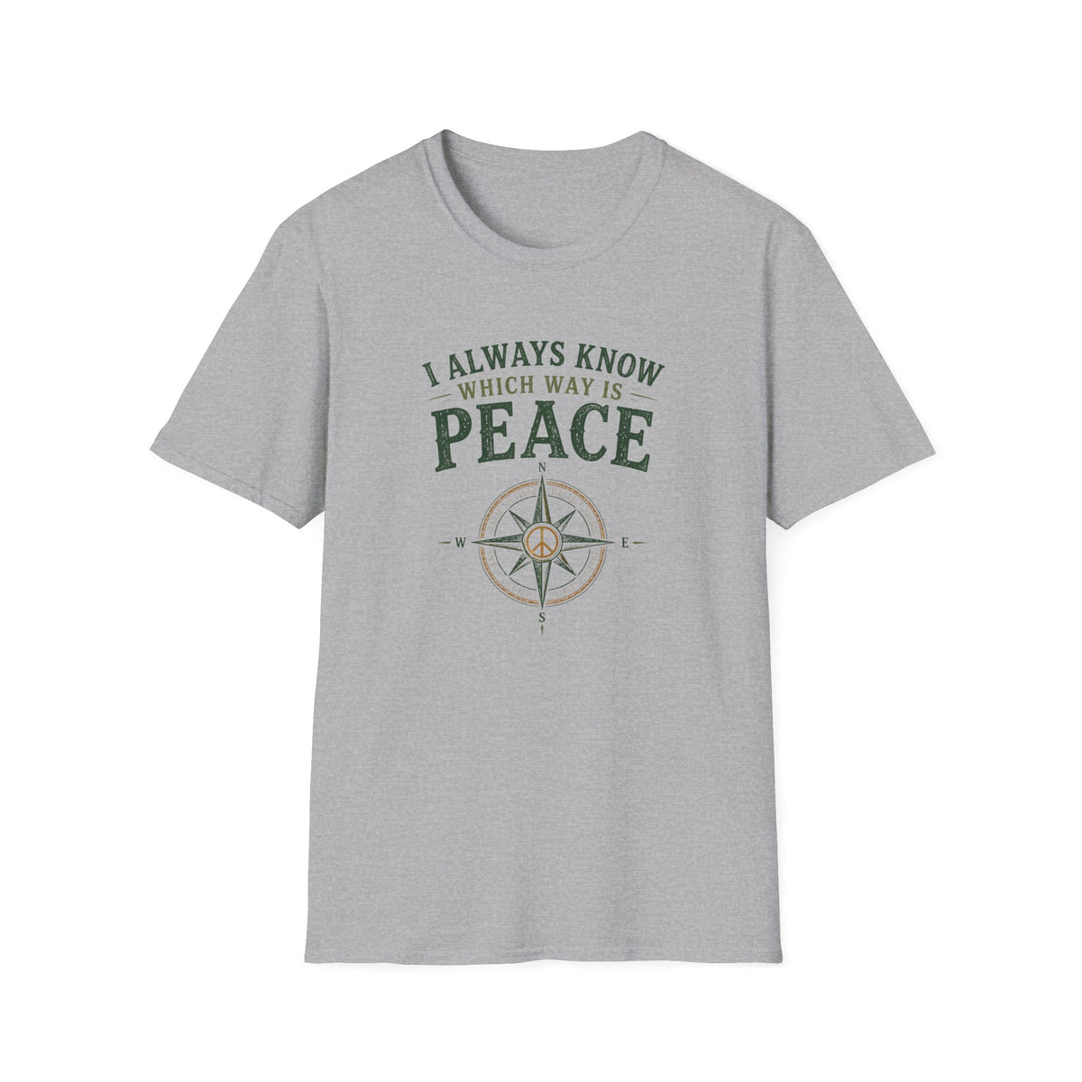 I Always Know Which Way is Peace. T‑Shirt