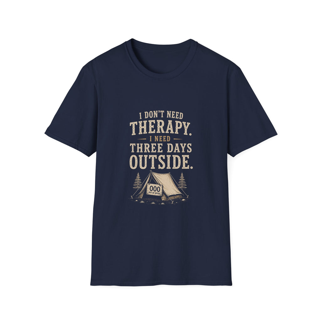 I Don't Need Therapy. I Need Three Days Outside. T‑Shirt