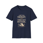 I Don't Need Therapy. I Need Three Days Outside. T‑Shirt
