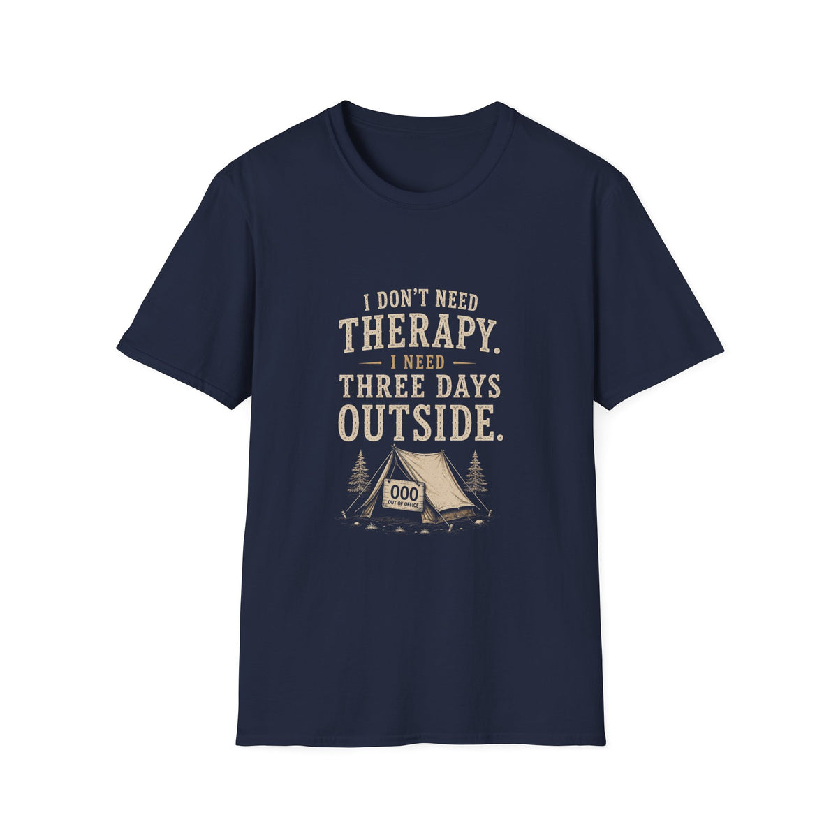 I Don't Need Therapy. I Need Three Days Outside. T‑Shirt
