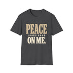 Peace Looks Good On Me. T-Shirt