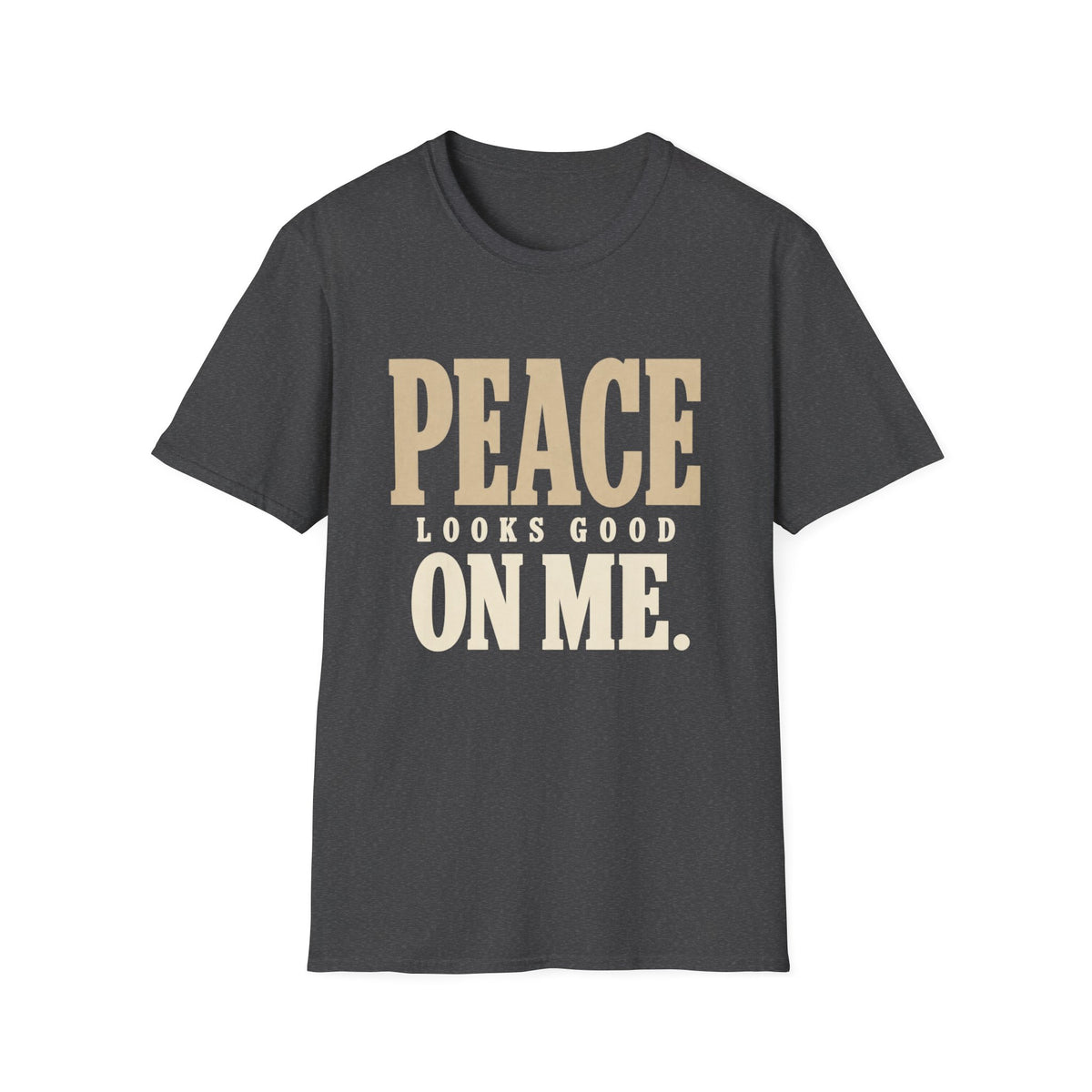 Peace Looks Good On Me. T-Shirt