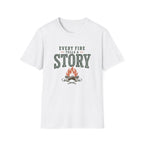 Every Fire Tells A Story. T‑Shirt