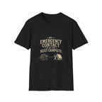My Emergency Contact is at the Next Campsite. T‑Shirt