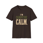 I'm Campfire Calm. T‑Shirt