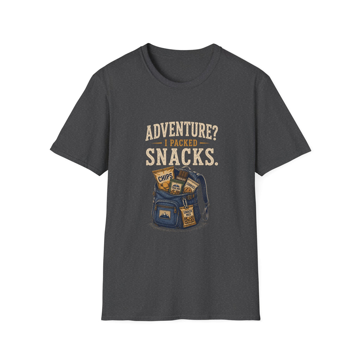 Adventure? I Packed Snacks. T‑Shirt