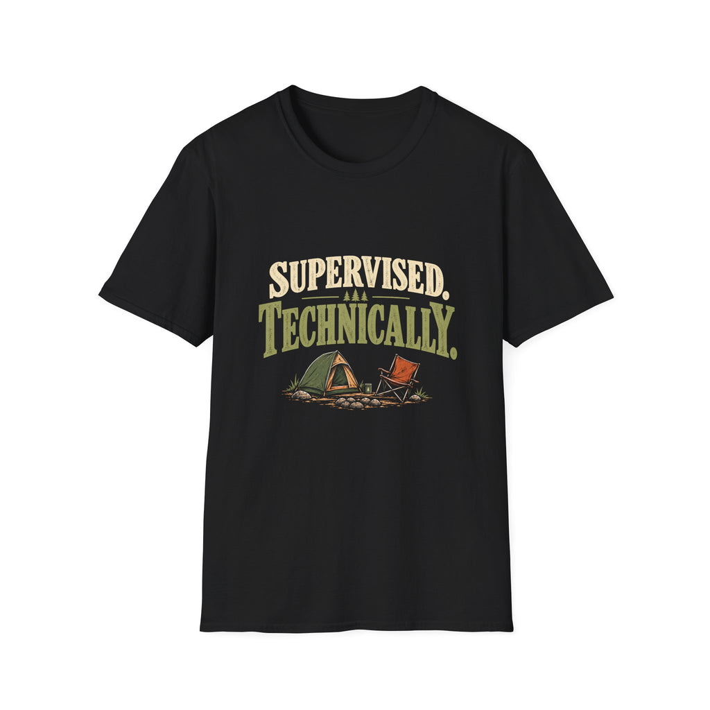 Supervised. Technically. T-shirt