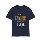 I'm a Camper. This is Who I Am.T‑Shirt