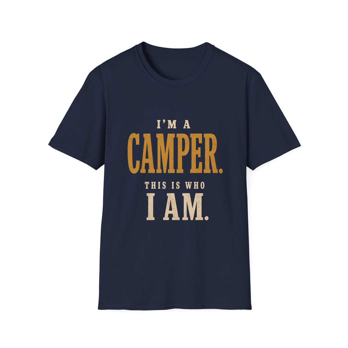 I'm a Camper. This is Who I Am.T‑Shirt