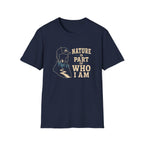 Nature Is Part Of Who I Am T-Shirt