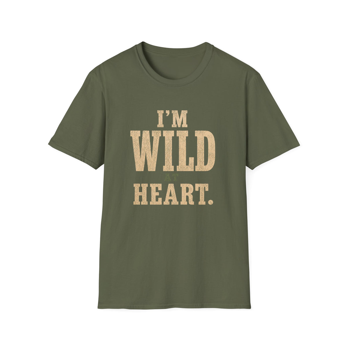 I'm Wild at Heart. T‑Shirt