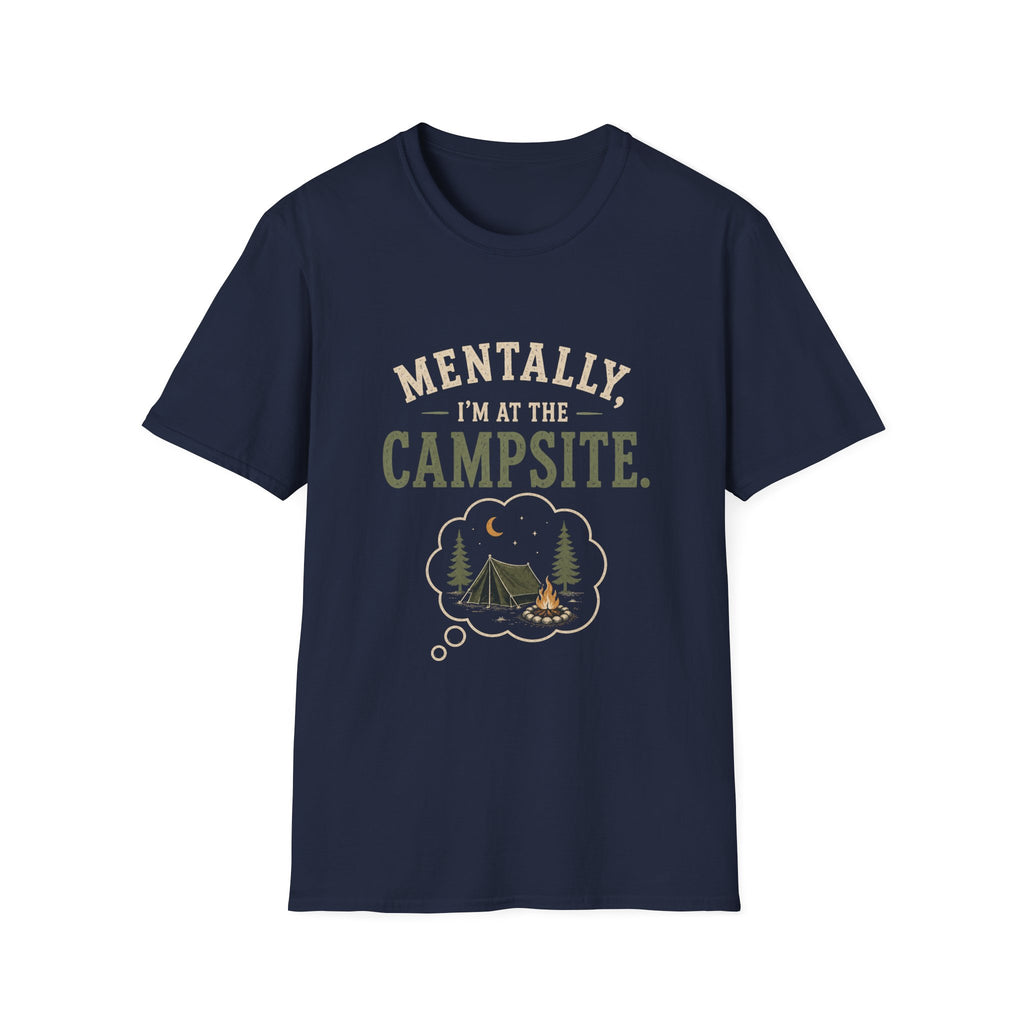 Mentally, I'm at the Campsite. T‑Shirt