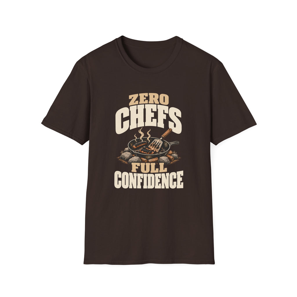 Zero Chefs. Full Confidence. T-Shirts