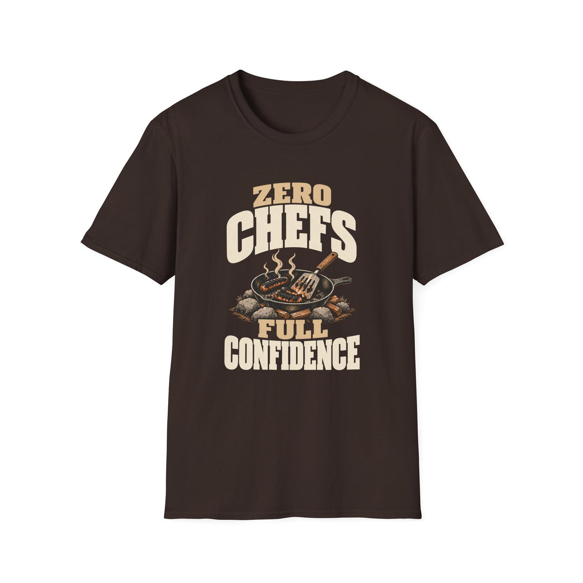 Zero Chefs. Full Confidence. T-Shirts