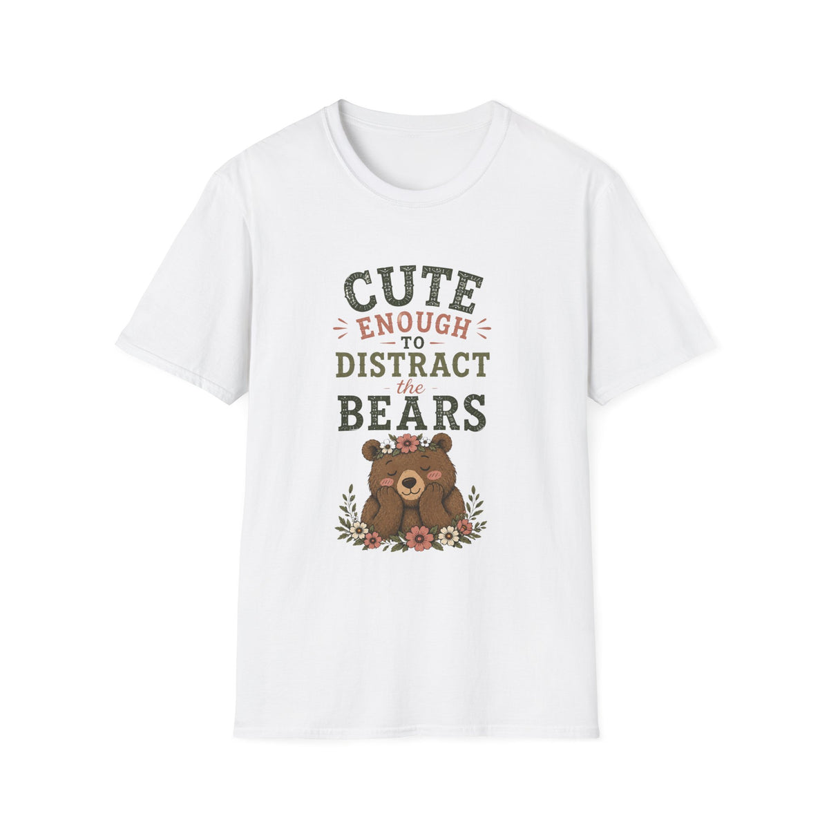 Cute Enough To Distract the Bears. T‑Shirt