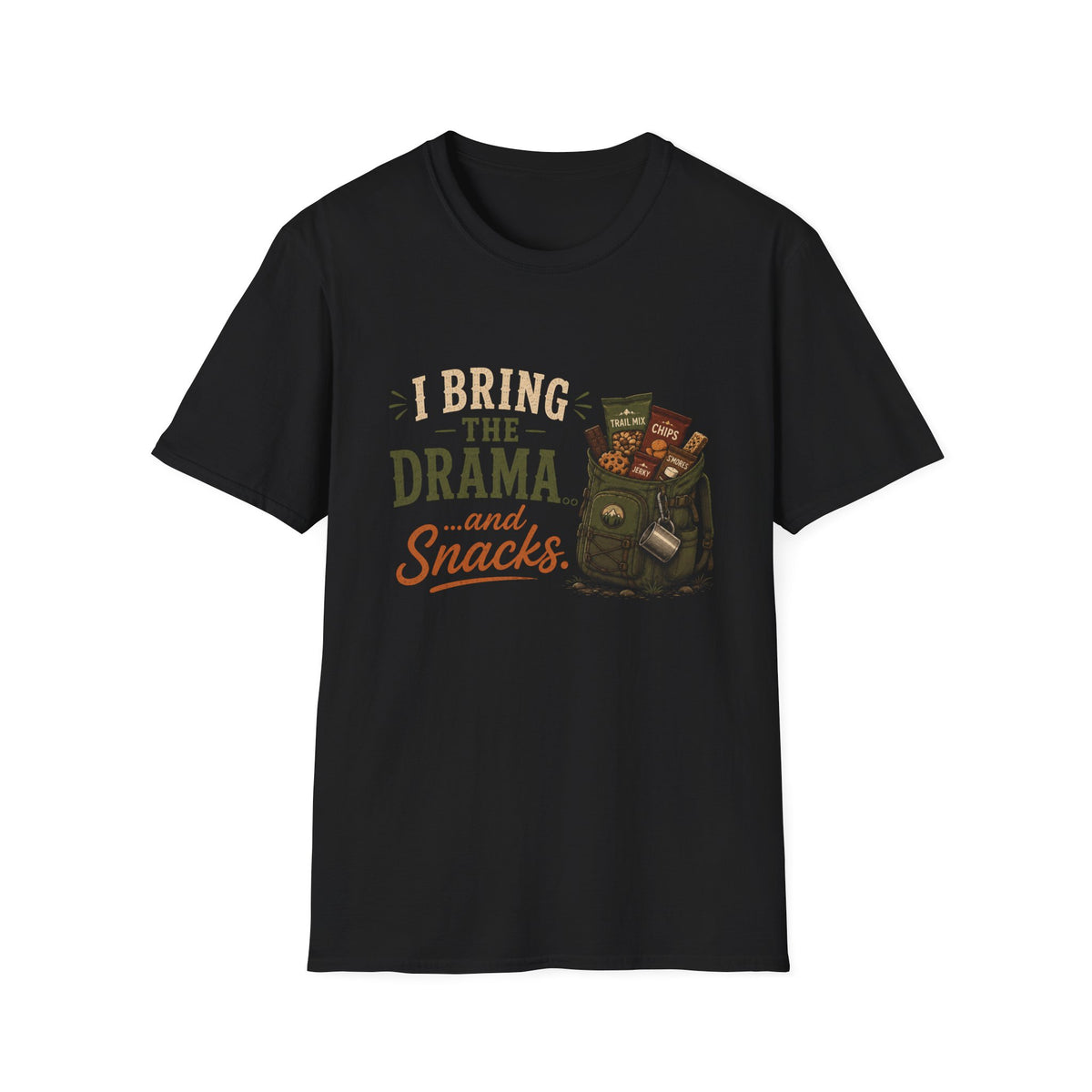 I Bring the Drama...and Snacks. T‑Shirt