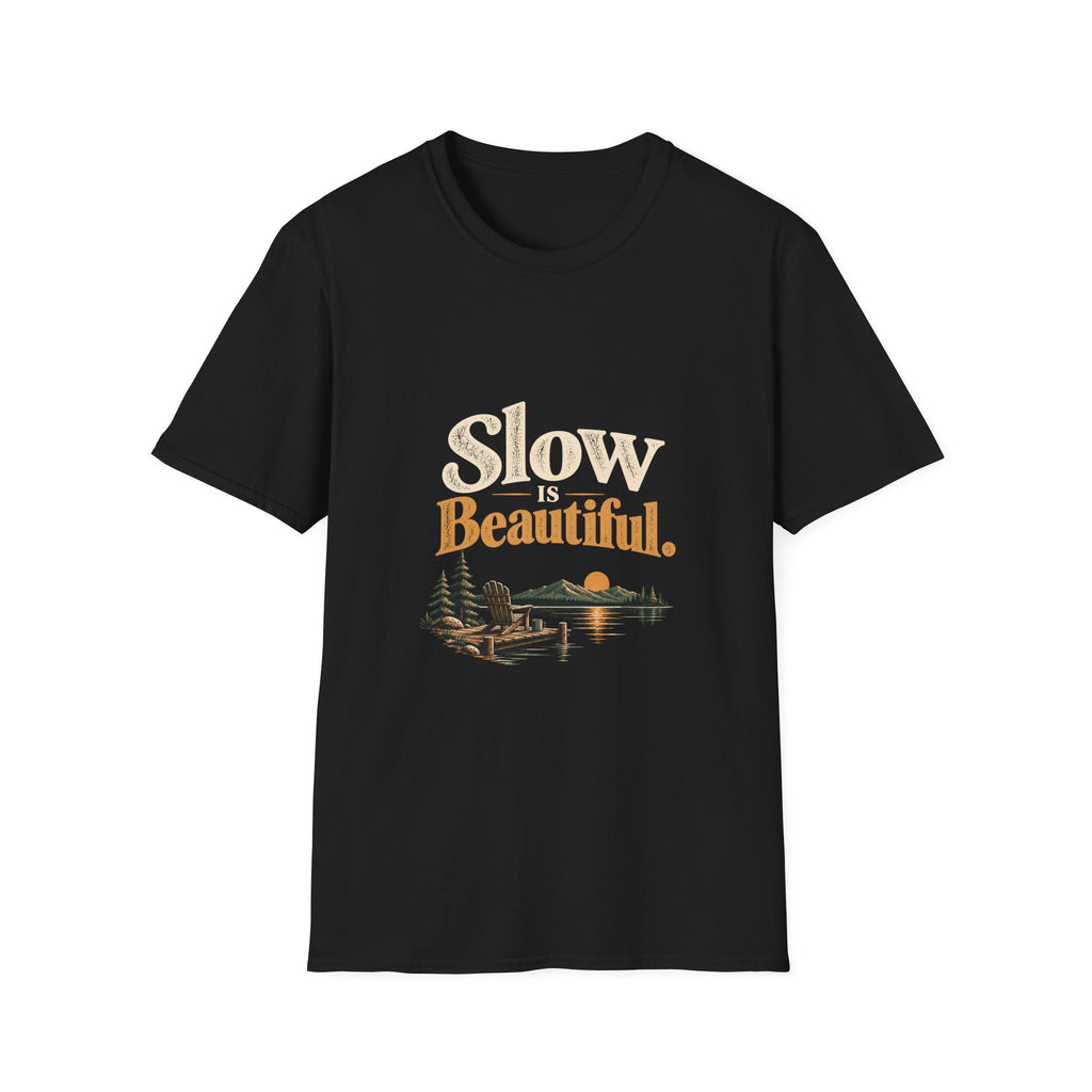 Slow Is Beautiful. T-Shirt