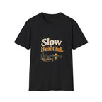 Slow Is Beautiful. T-Shirt