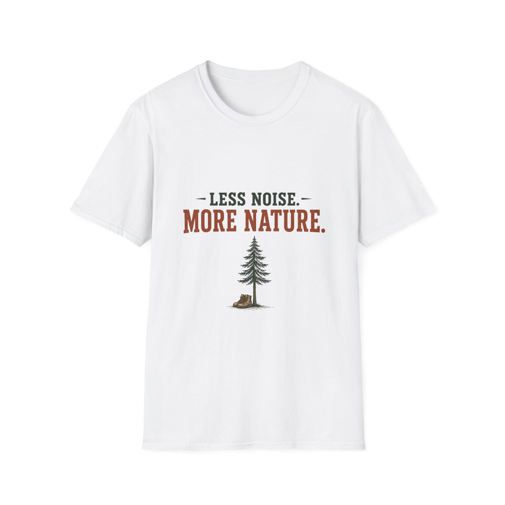 Less Noise. More Nature. T-Shirt