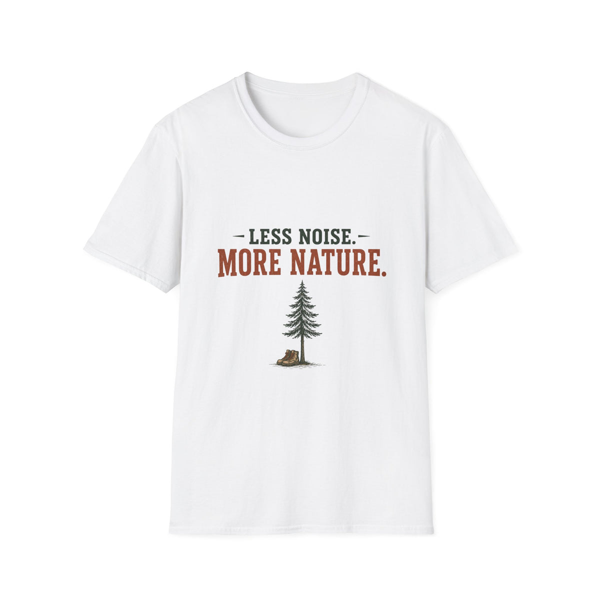 Less Noise. More Nature. T-Shirt