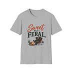 Sweet But Feral. T-shirt