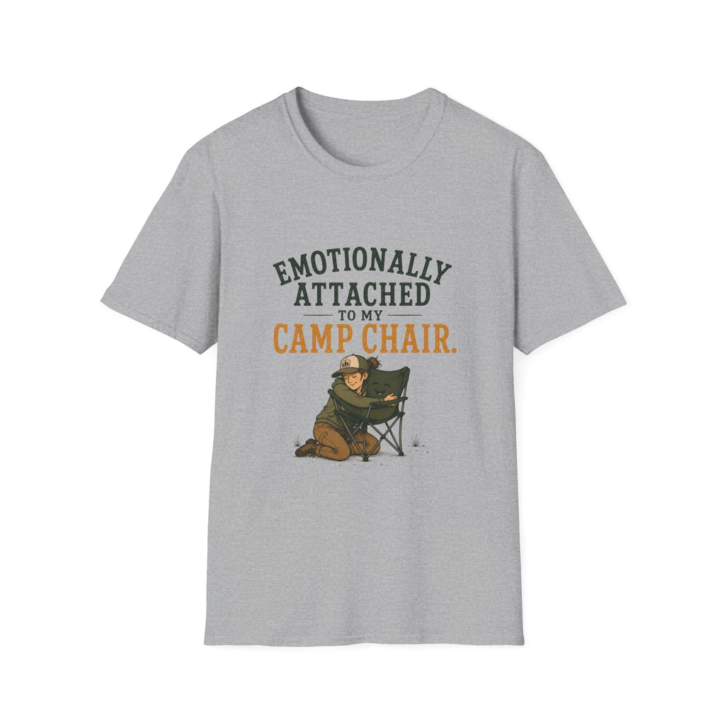 Emotionally Attached to my Camp Chair. T‑Shirt