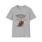 Emotionally Attached to my Camp Chair. T‑Shirt