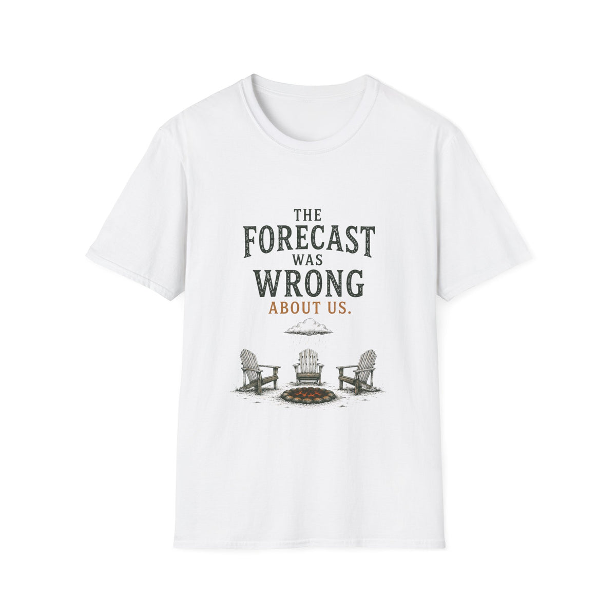 The Forecast Was Wrong About Us. T‑Shirt