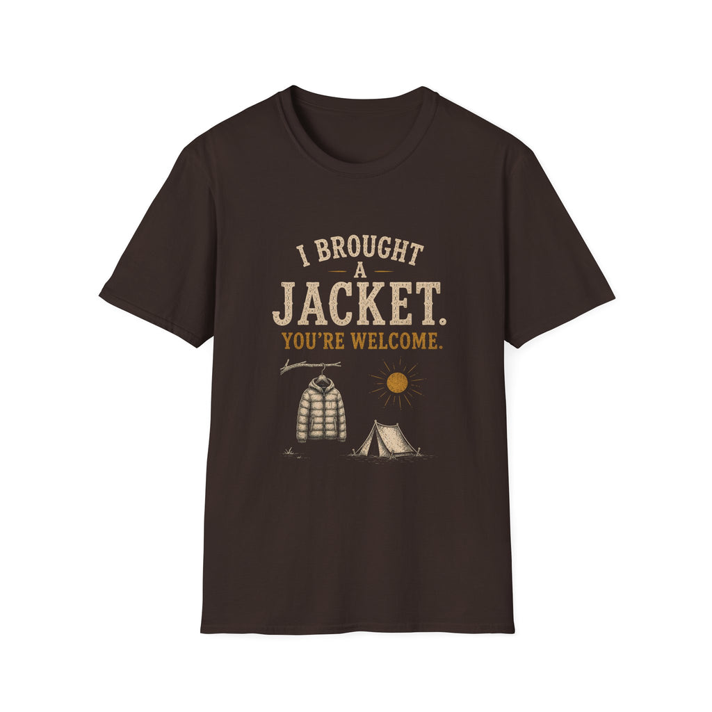 I Brought A Jacket. You're Welcome. T‑Shirt