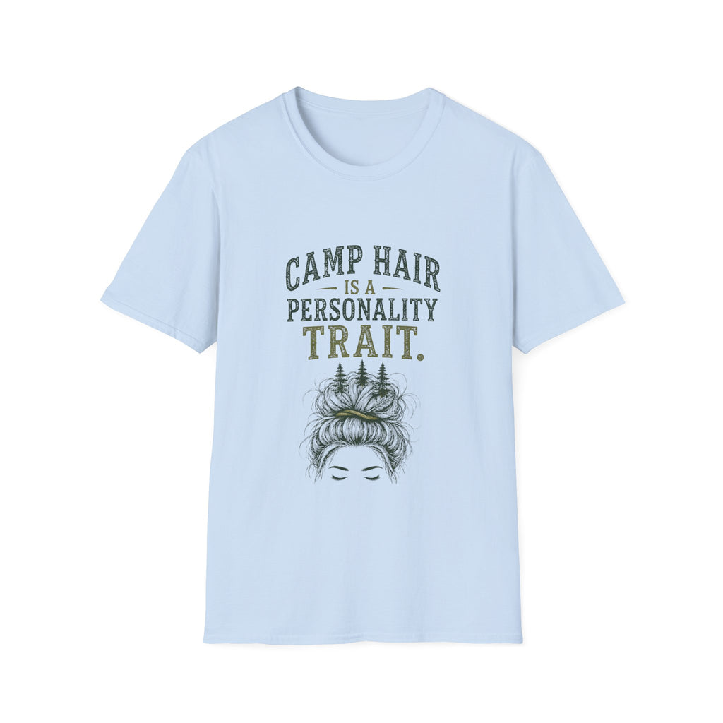 Camp Hair is a Personality Trait. T‑Shirt