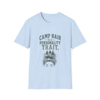 Camp Hair is a Personality Trait. T‑Shirt