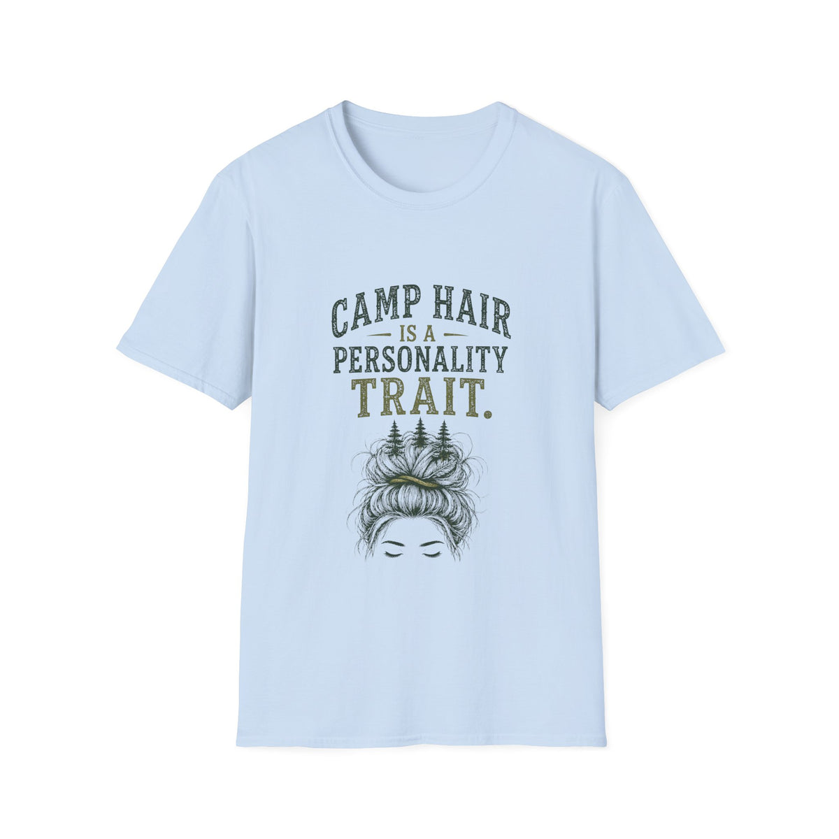 Camp Hair is a Personality Trait. T‑Shirt