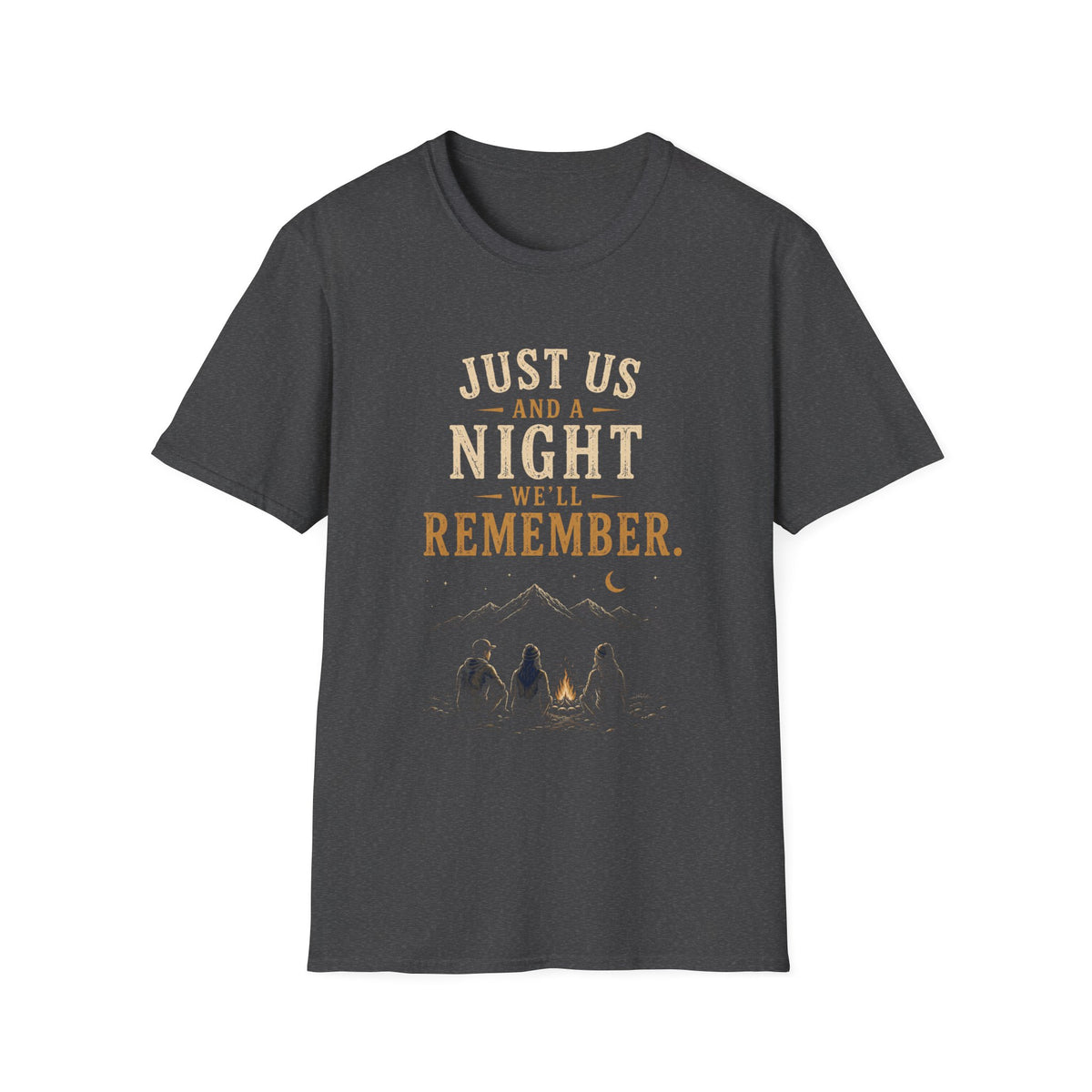 Just Us And A Night We'll Remember. T‑Shirt