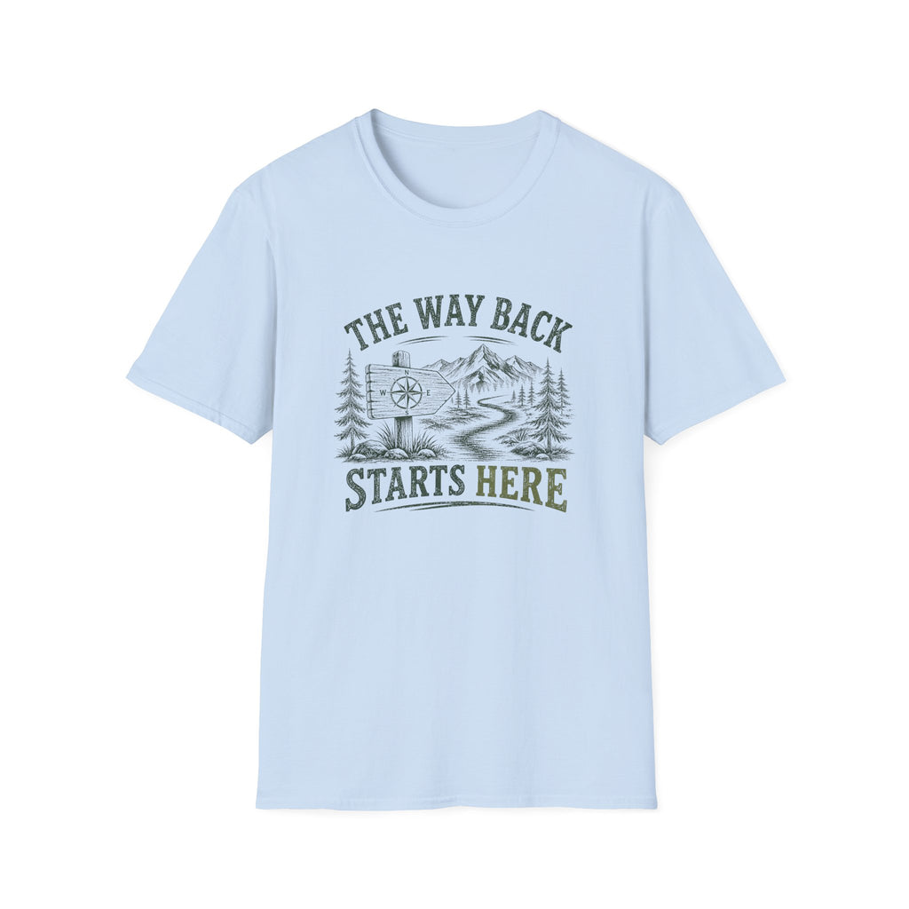 The Way Back Starts Here. T‑Shirt