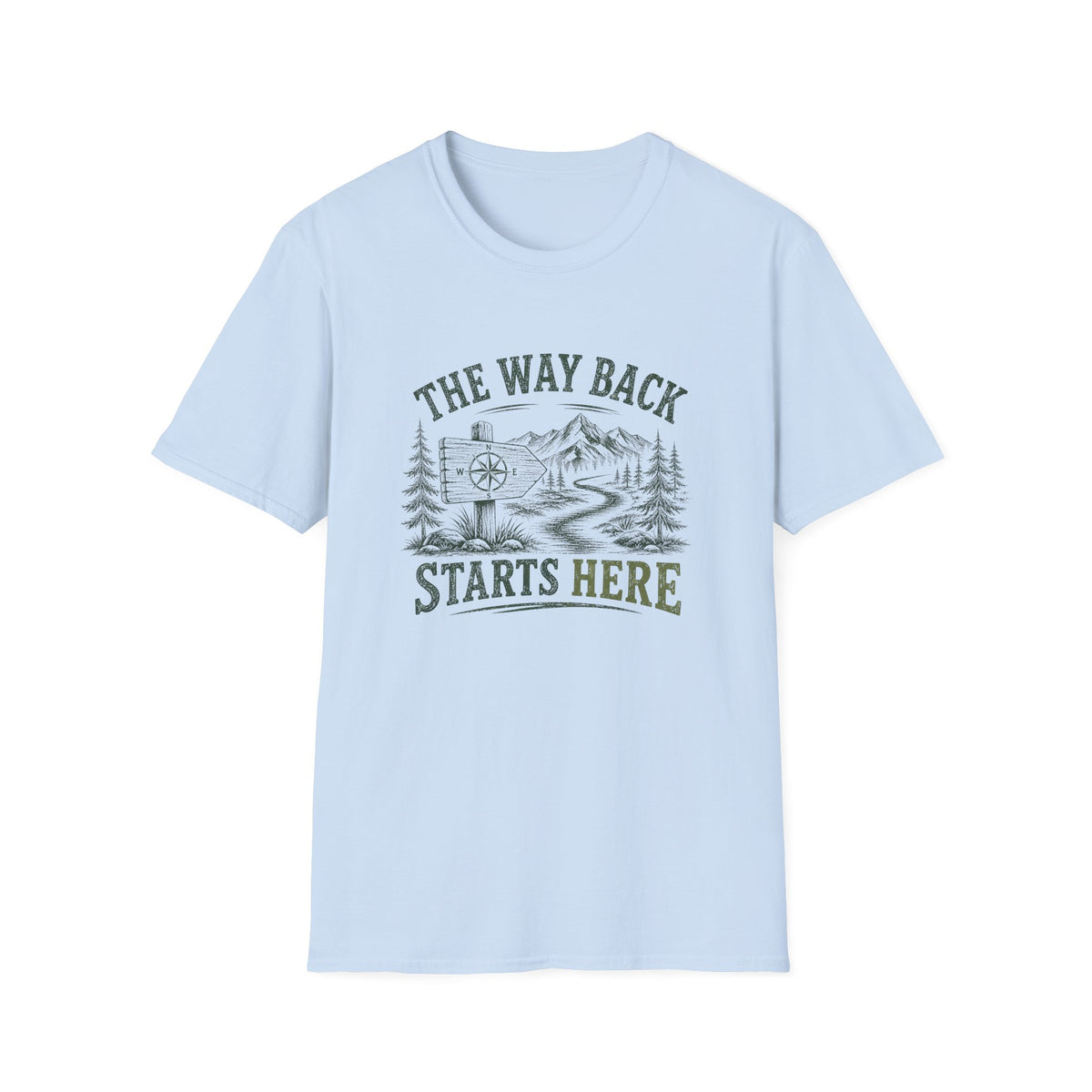 The Way Back Starts Here. T‑Shirt