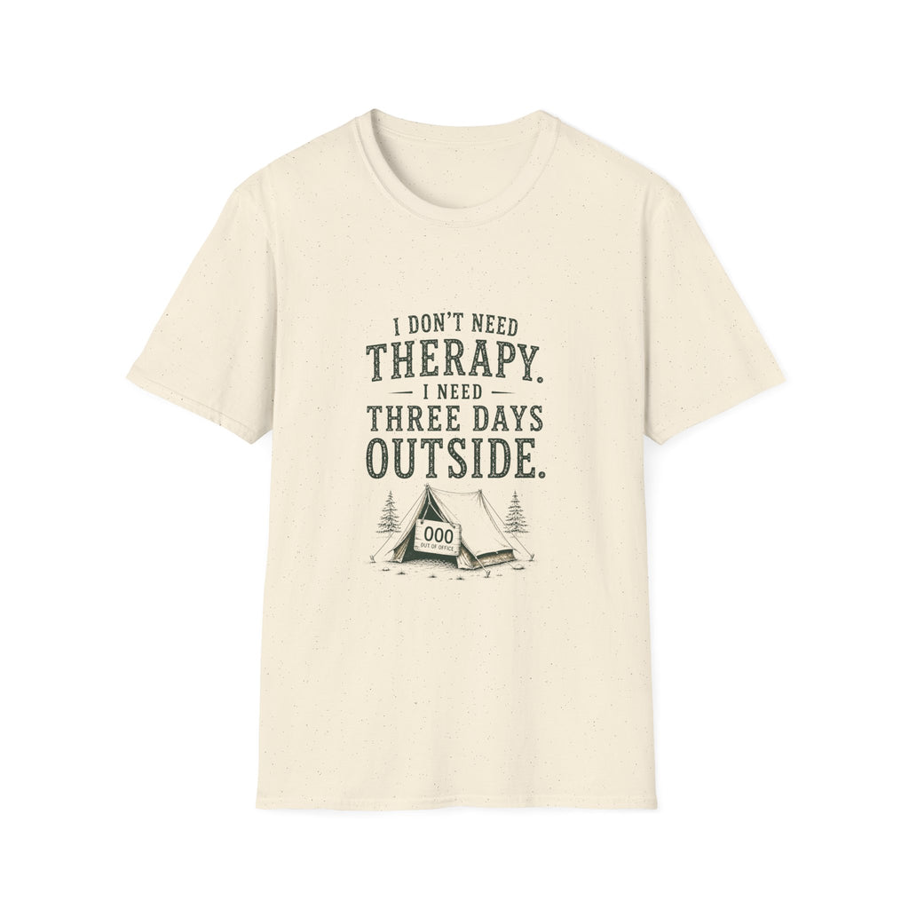 I Don't Need Therapy. I Need Three Days Outside. T‑Shirt