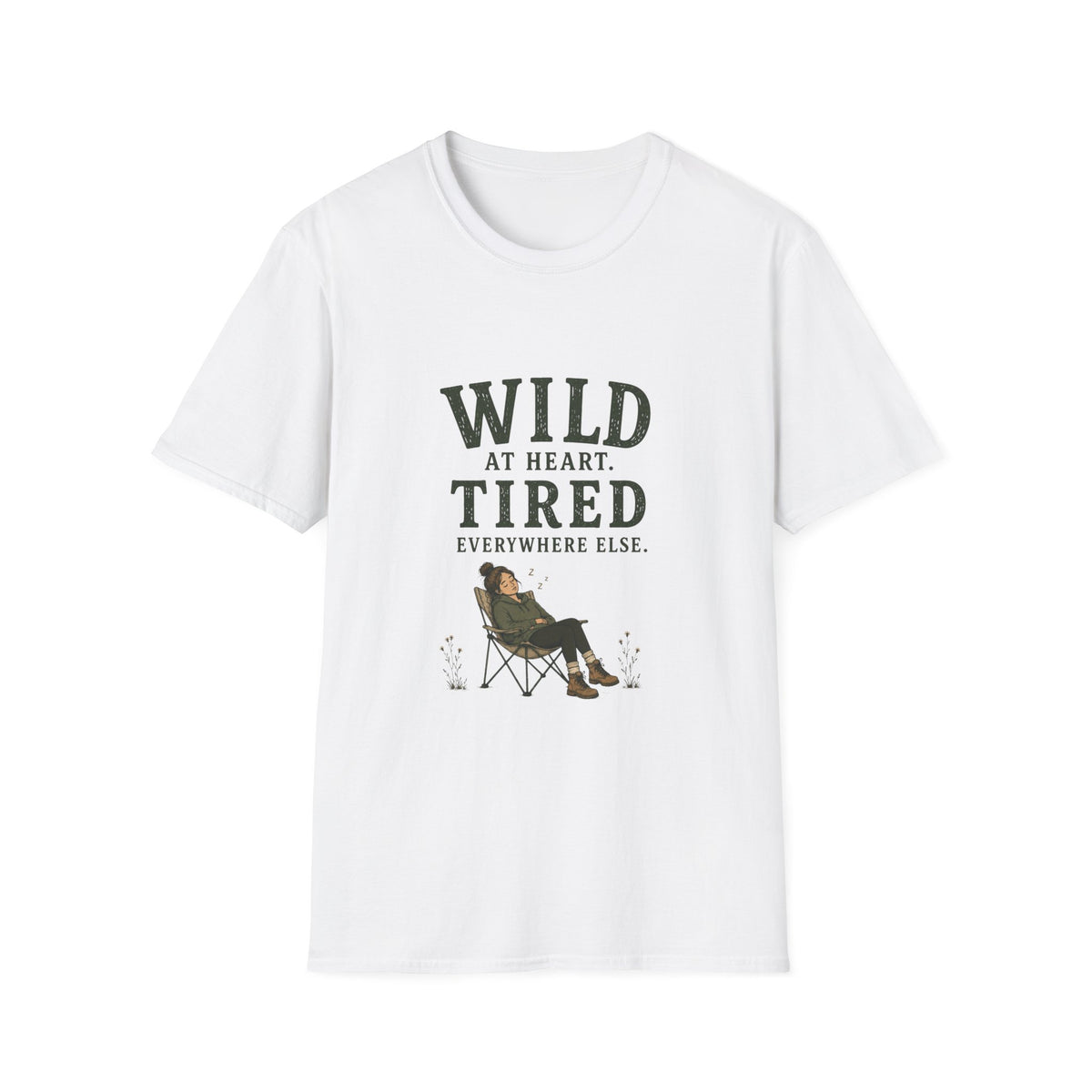 Wild at Heart. Tired Everywhere Else. T‑Shirt